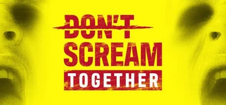 DON'T SCREAM TOGETHER