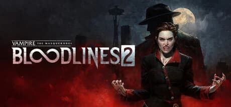Vampire: The Masquerade - Bloodlines 2